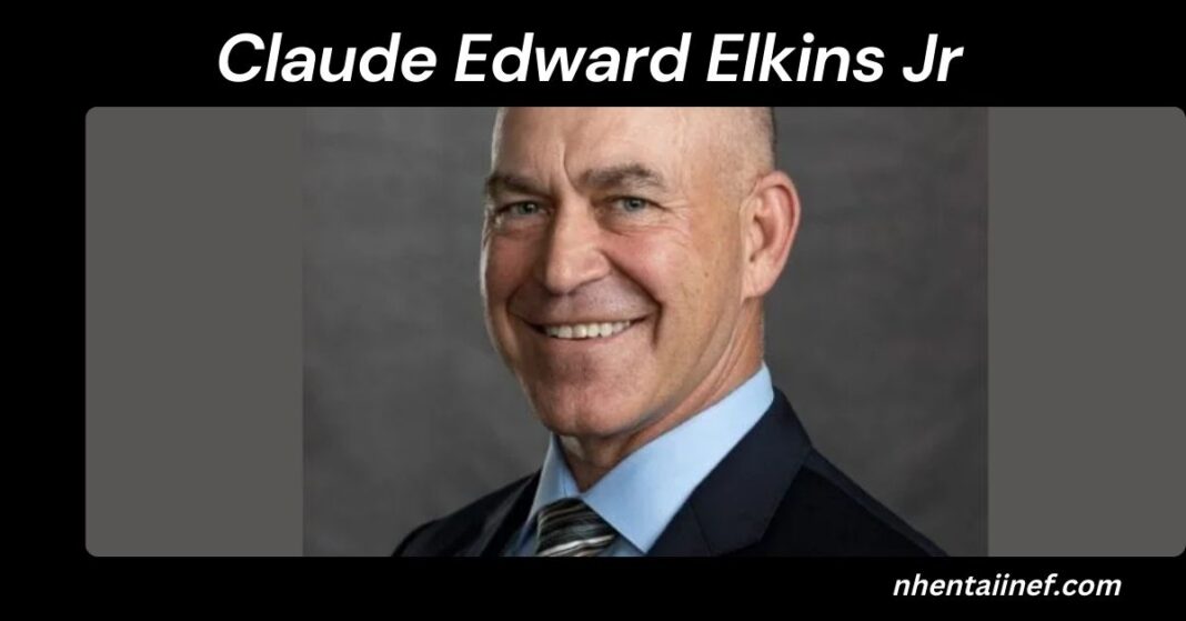 Claude Edward Elkins Jr: A Life Remembered for His Accomplishments and Legacy